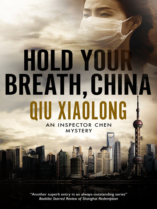 Title details for Hold Your Breath, China by Qiu Xiaolong - Available